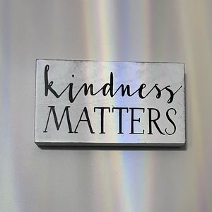 Kindness matters decor